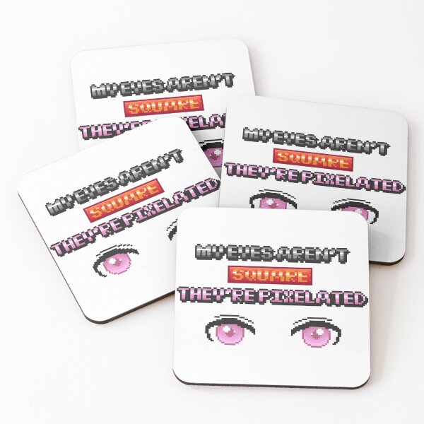 Item preview, My Eyes Aren't Square They're Pixelated designed and sold by CyberphnxArtz.