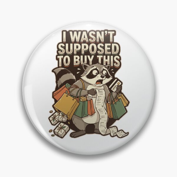 Item preview, Funny Raccoon I Wasn't Supposed To Buy This designed and sold by Oddly Relatable.