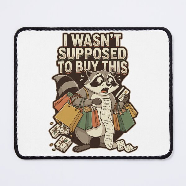Item preview, Funny Raccoon I Wasn't Supposed To Buy This designed and sold by Oddly Relatable.