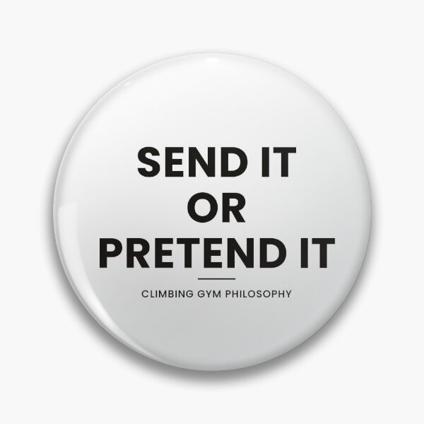 Item preview, Send It Or Pretend It Shirt — Funny Climbing Gym Gift designed and sold by Type2SupplyCo.