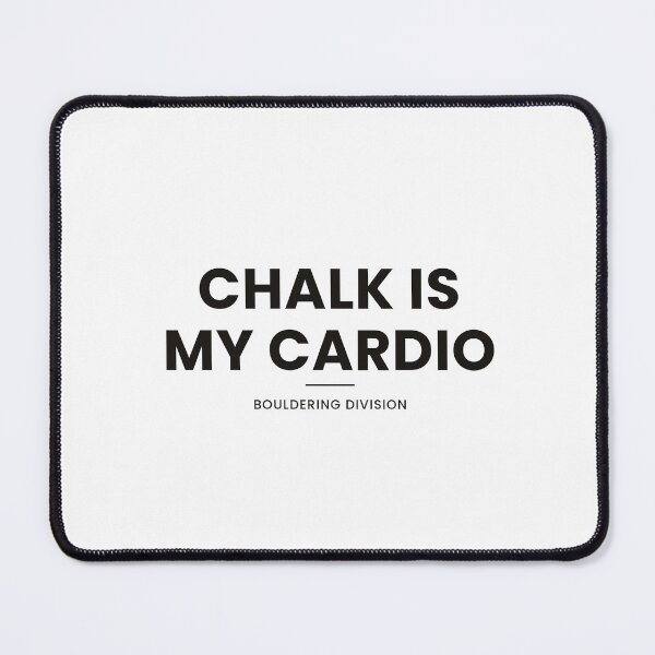 Item preview, Chalk Is My Cardio Shirt — Funny Bouldering Gift designed and sold by Type2SupplyCo.