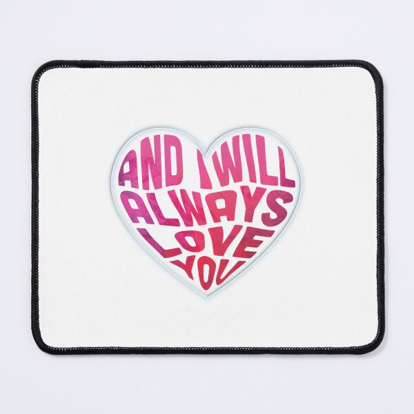 Item preview, I Will Always Love You Heart Design designed and sold by baaderman.