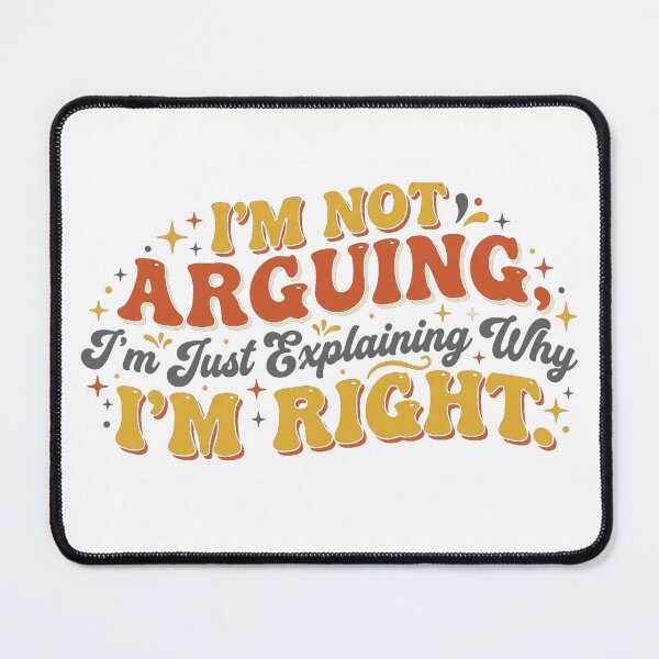 Item preview, I'm Not Arguing I'm Just Explaining Why I'm Right - Funny Retro Vintage designed and sold by ShabanMerch.