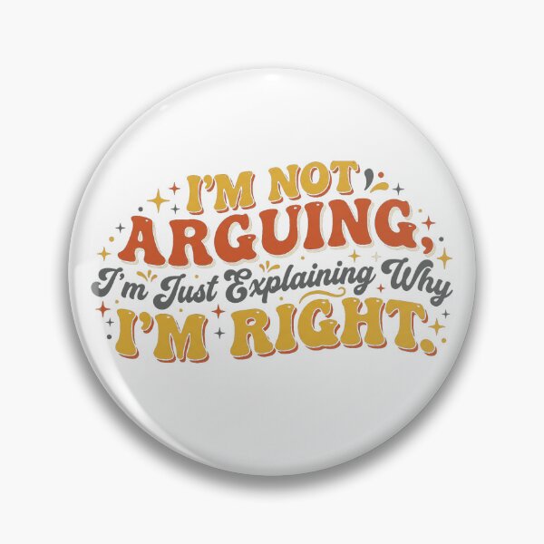 Item preview, I'm Not Arguing I'm Just Explaining Why I'm Right - Funny Retro Vintage designed and sold by ShabanMerch.