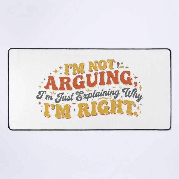 Item preview, I'm Not Arguing I'm Just Explaining Why I'm Right - Funny Retro Vintage designed and sold by ShabanMerch.