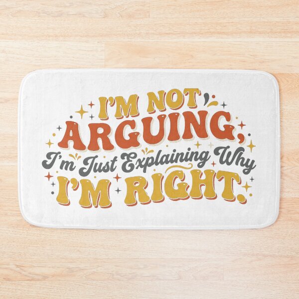 Item preview, I'm Not Arguing I'm Just Explaining Why I'm Right - Funny Retro Vintage designed and sold by ShabanMerch⭐⭐⭐.