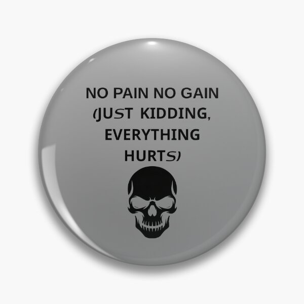 Item preview, NO PAIN NO GAIN JUST KIDDING FUNNY GYM WORKOUT designed and sold by eihabo.