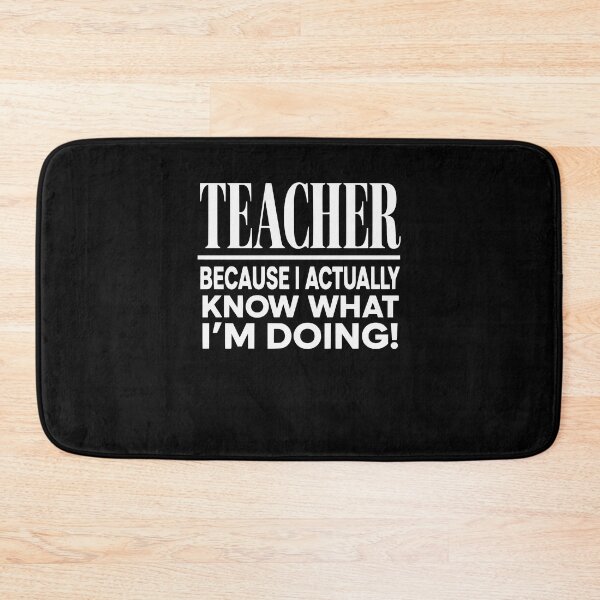 Item preview, Teacher Because I Actually Know What I'm Doing Sarcastic designed and sold by clothesy7.