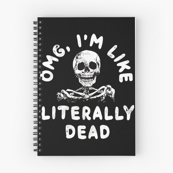 Item preview, OMG I'm Like Literally Dead Funny Skeleton designed and sold by ketttitisandnon.