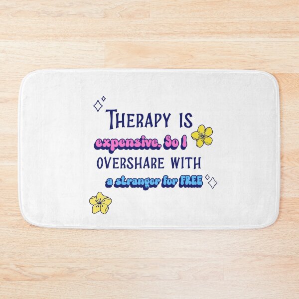 Item preview, Therapy is Expensive - So I overshare with a Stranger for FREE designed and sold by CreationsbYKz.