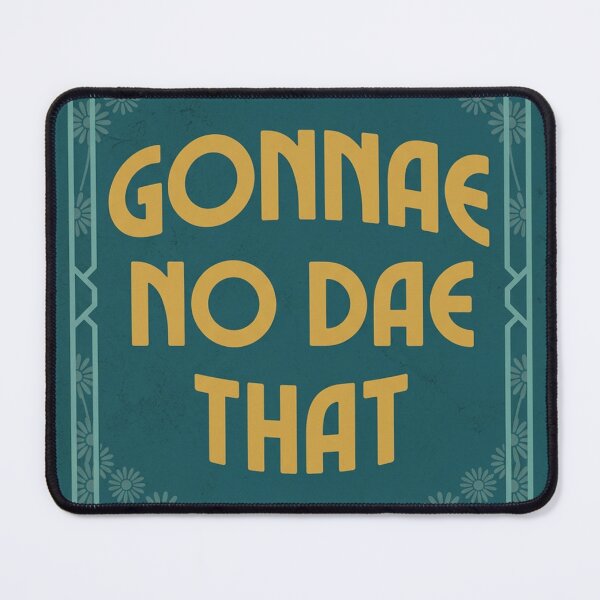 Item preview, Scottish Slang Gonnae No Dae That Highlands Scotland Original Custom Vintage Poster Wall Art Design Pillow Gift designed and sold by Cool Robot Bro..