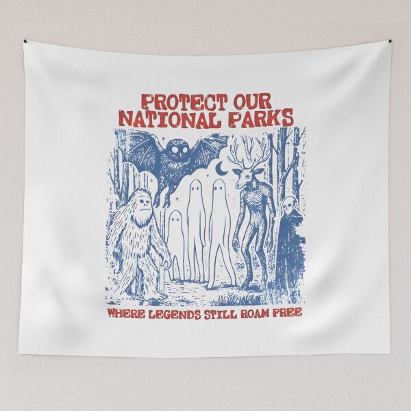 Item preview, Protect Our National Parks Cryptid Legends Roam Free designed and sold by BryantDylanLove.