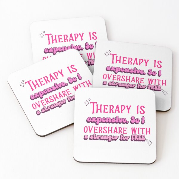 Item preview, Therapy is Expensive - So I overshare with a Stranger for FREE designed and sold by CreationsbYKz.
