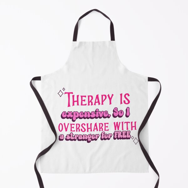 Item preview, Therapy is Expensive - So I overshare with a Stranger for FREE designed and sold by CreationsbYKz.