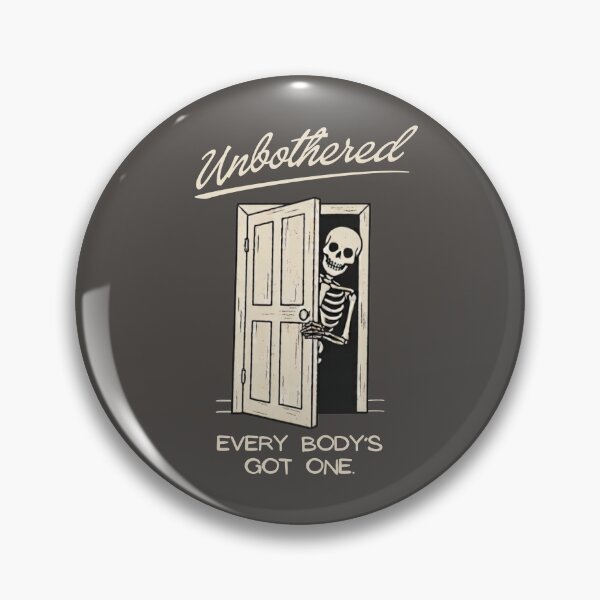 Item preview, Unbothered Skeleton In The Closet designed and sold by threadsjam.