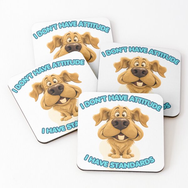 Item preview, I Don’t Have Attitude, I Have Standards Funny Dog Quote designed and sold by Kruti Collection.