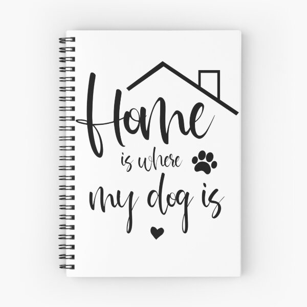 Item preview, home is where my dog is designed and sold by sammmy20.