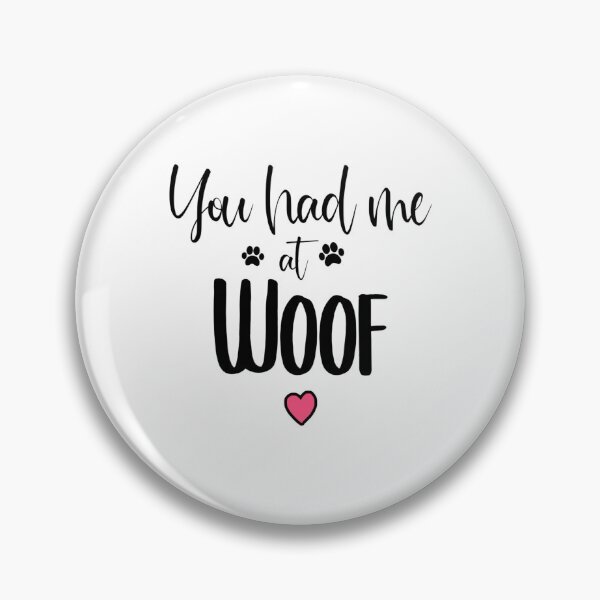 Item preview, you had me at woof designed and sold by sammmy20.