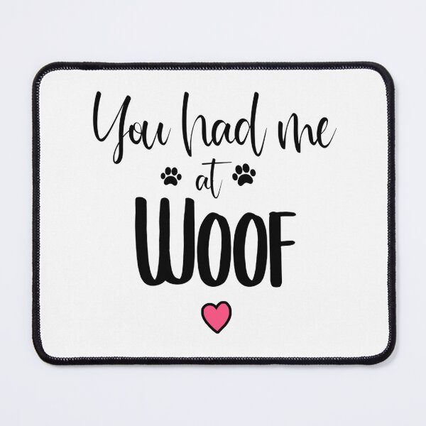Item preview, you had me at woof designed and sold by sammmy20.