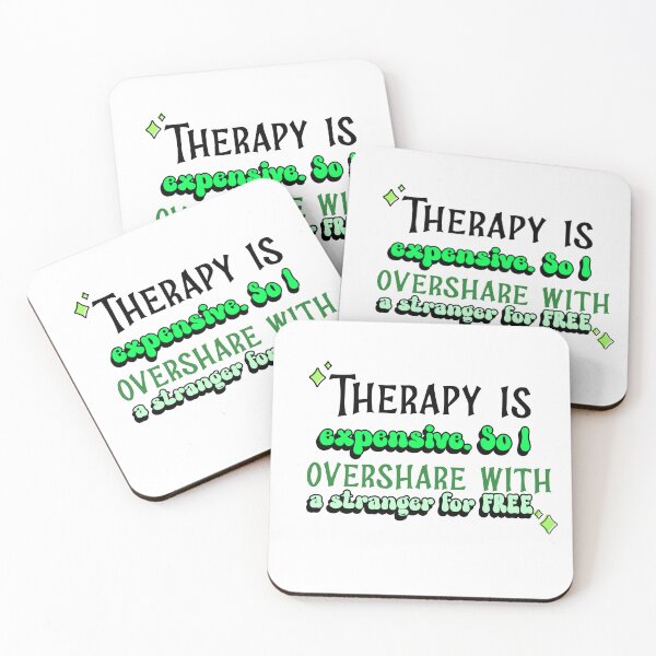 Item preview, Therapy is Expensive - So I overshare with a Stranger for FREE designed and sold by CreationsbYKz.