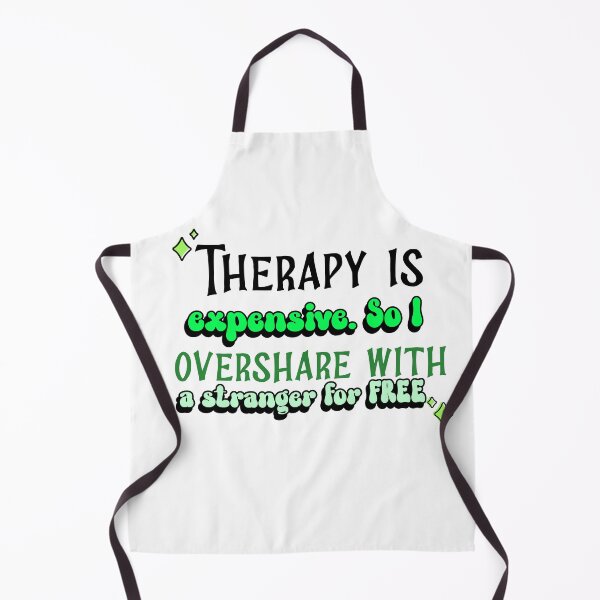 Item preview, Therapy is Expensive - So I overshare with a Stranger for FREE designed and sold by CreationsbYKz.
