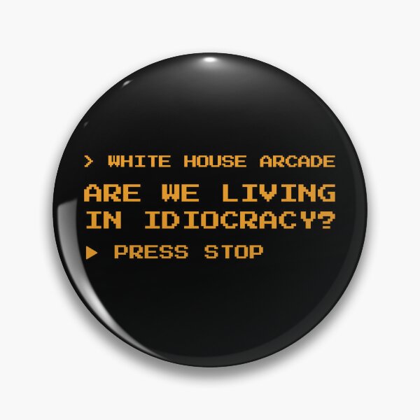 Item preview, White House Arcade Are We Living in Idiocracy Anti Trump designed and sold by seekingclarity.