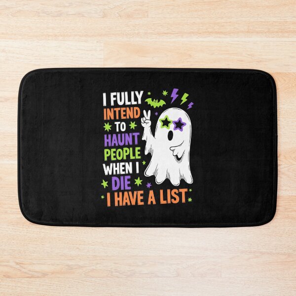 Item preview, I FULLY INTEND TO HAUNT PEOPLE WHEN I DIE I HAVE A LIST designed and sold by jkrphoto.