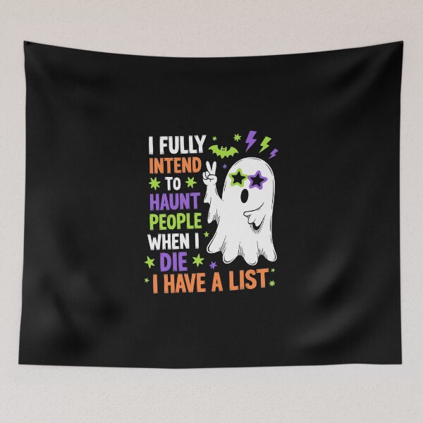 Item preview, I FULLY INTEND TO HAUNT PEOPLE WHEN I DIE I HAVE A LIST designed and sold by jkrphoto.