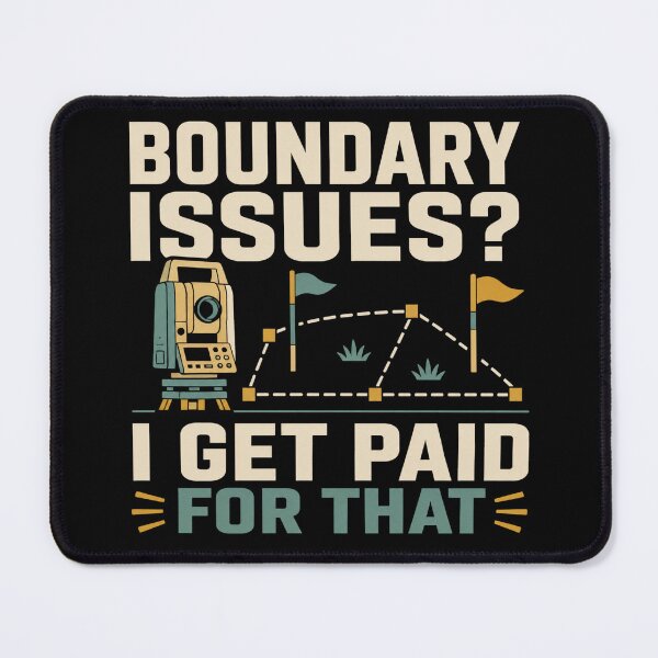 Item preview, Boundary Issues I Get Paid For That Funny Land Surveyor Gift designed and sold by DreamLayerStudio.