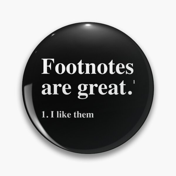 Item preview, Footnotes are great. I like them. designed and sold by wendymcdowell.
