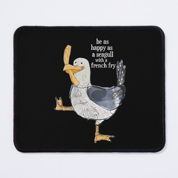 Item preview, Be As Happy As A Seagull With A French Fry Funny Humor designed and sold by Fereskabilon.