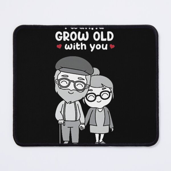 Item preview, Grow Old With You Sweet Romance Quote | Perfect Gift For You And Friends designed and sold by Hatimantar15.