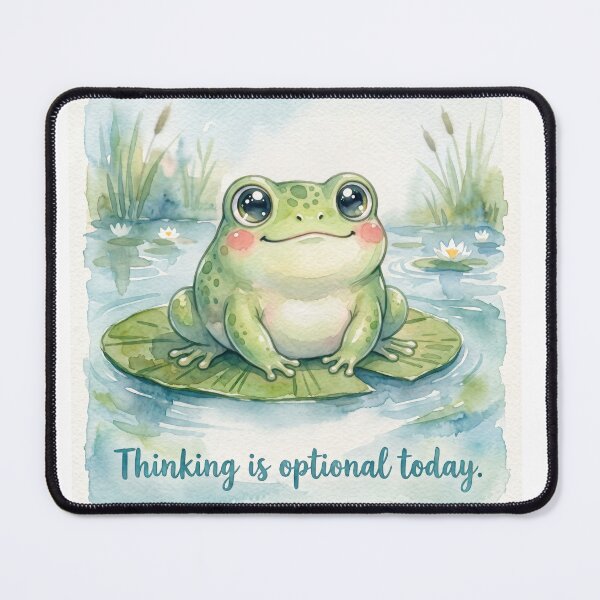 Item preview, Thinking Is Optional Today Frog designed and sold by VFXguy.