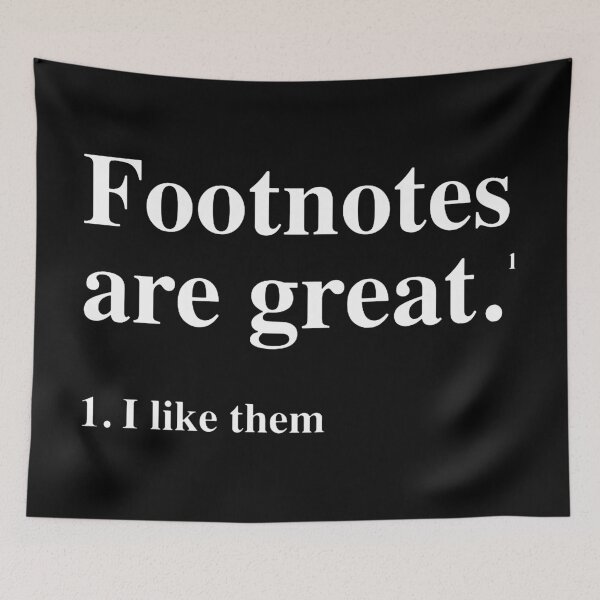 Item preview, Footnotes are great. I like them. designed and sold by rosedavin.