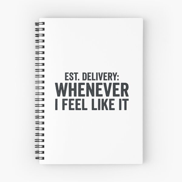 Item preview, EST. DELIVERY: WHENEVER I FEEL LIKE IT designed and sold by HoshiiCreations.