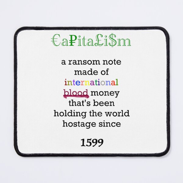 Item preview, Capitalism a Ransom Note designed and sold by MAC Art&Designs.