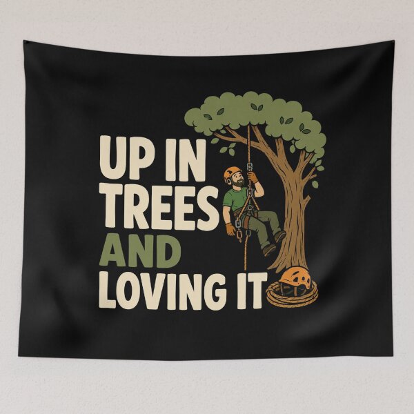 Item preview, Up In Trees And Loving It Funny Arborist Tree Climber Gift designed and sold by DreamLayerStudio.