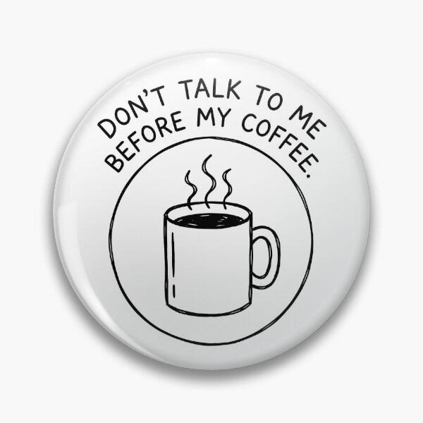 Item preview, Don't Talk To Me Before My Coffee - Coffee Mug with Humorous Text designed and sold by ThreadRiotTees.