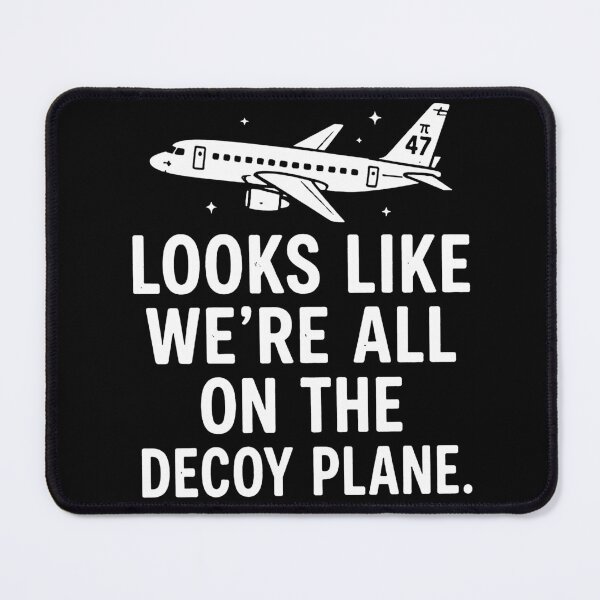 Item preview, Looks Like We Are All on the Decoy Plane designed and sold by fyy-fcy-artwork.