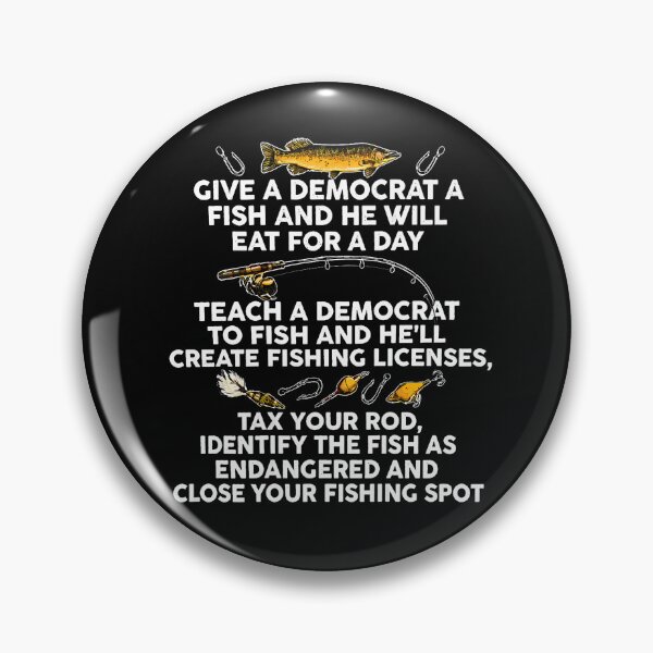 Item preview, Give A Democrat A Fish And He Will Eat For A Day Teach designed and sold by Fereskabilon.