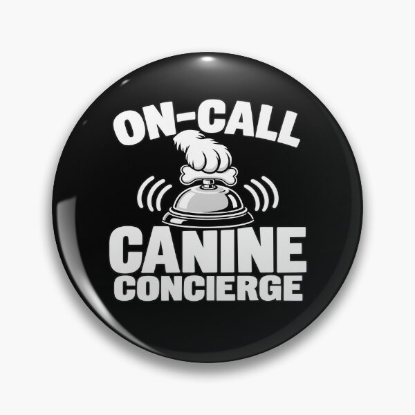 Item preview, Funny Dog Owner On-Call Canine Concierge Dog Mom Dad  designed and sold by clothesy7.