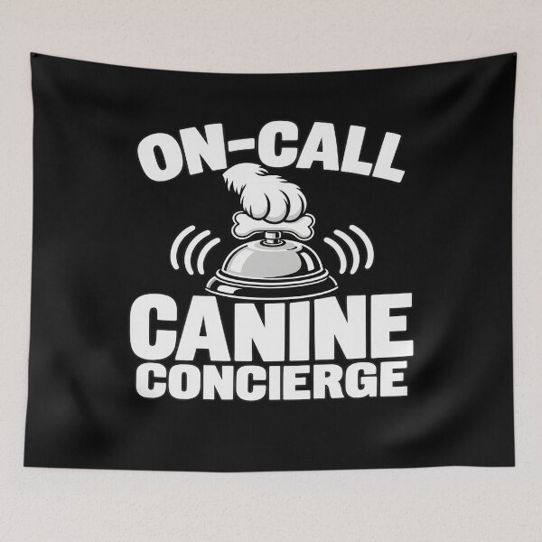 Item preview, Funny Dog Owner On-Call Canine Concierge Dog Mom Dad  designed and sold by clothesy7.