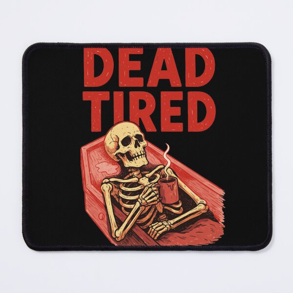 Item preview, Dead Tired Halloween Skeleton Aesthetic designed and sold by MagicTheDog.