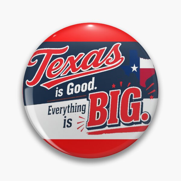 Item preview, Texas is Good. Everything is Big! | Funny Texan Pride  designed and sold by CoolHistoryMan.