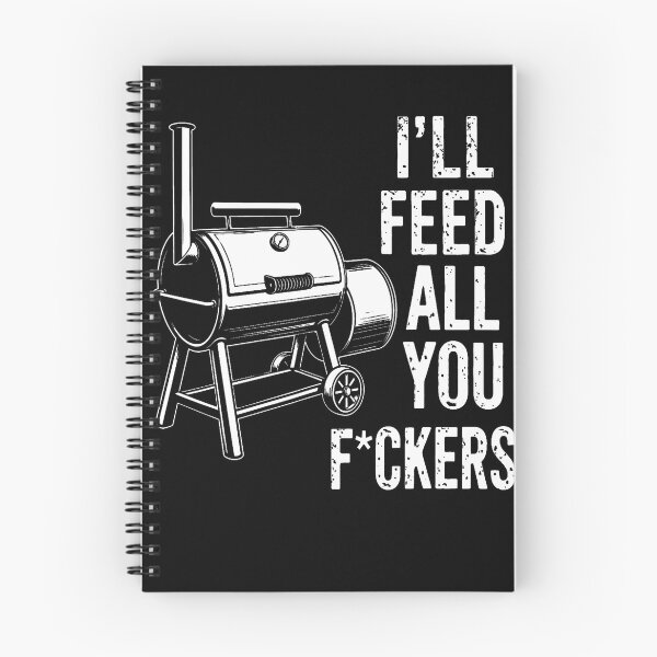 Item preview, I'Ll Feed All You Fckers Smoker Bbq Lovers Grilling Dads designed and sold by TysonLangosh.