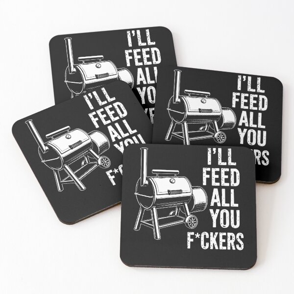 Item preview, I'Ll Feed All You Fckers Smoker Bbq Lovers Grilling Dads designed and sold by TysonLangosh.