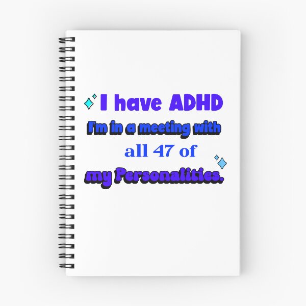 Item preview, I have ADHD, meaning- I'm in a meeting with all 47 of my Personalities designed and sold by CreationsbYKz.