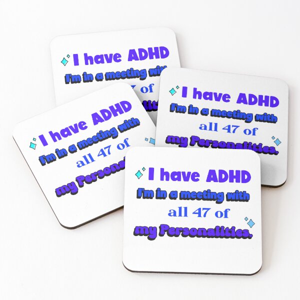 Item preview, I have ADHD, meaning- I'm in a meeting with all 47 of my Personalities designed and sold by CreationsbYKz.