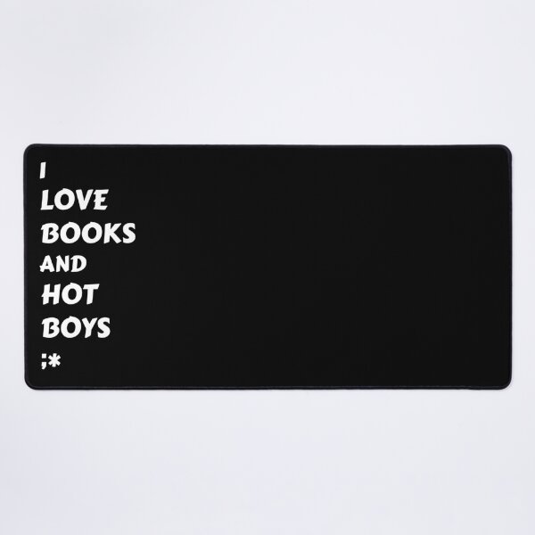 Item preview, I Love Books And Hot Boys Funny Reader Quote designed and sold by Jacob Zubek.