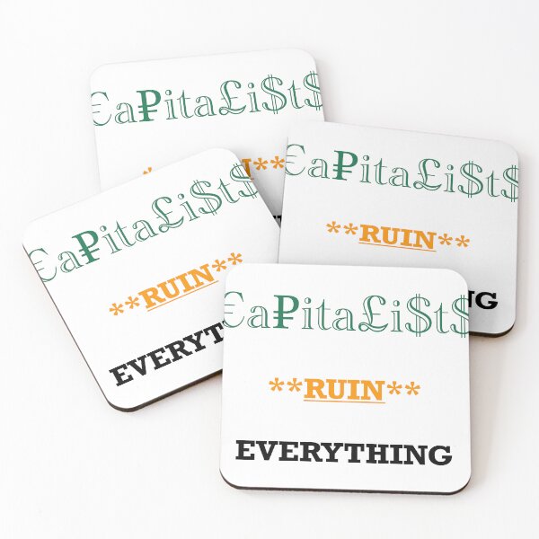 Item preview, Capitalists RUIN EVERYTING designed and sold by MAC Art&Designs.